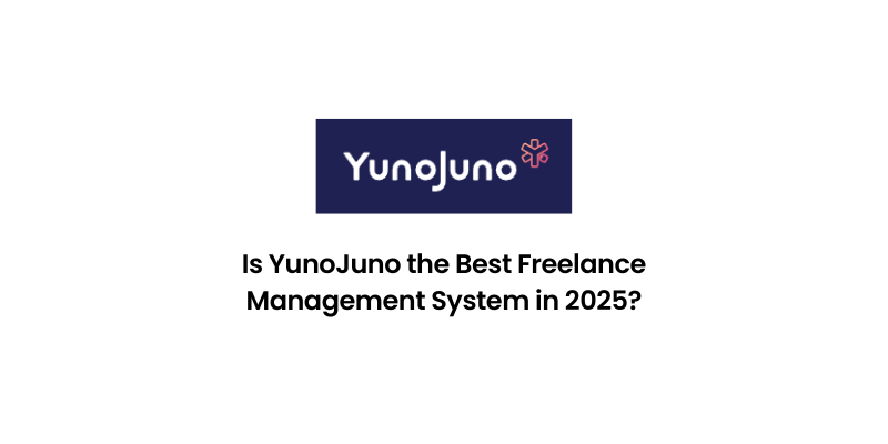 Is YunoJuno the Best Freelance Management System in 2025?